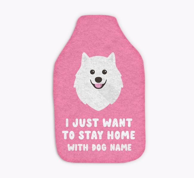 I Just Want to Stay Home with: Personalized {breedFullName} Hot Water Bottle